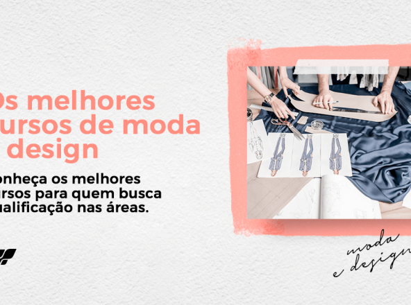 Os melhores cursos para quem busca qualificação na moda e design