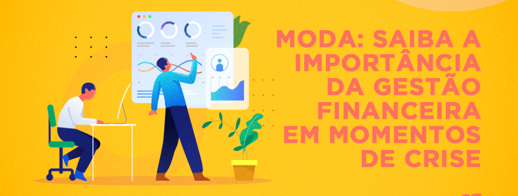 moda: a importância da gestão financeira em momentos de crise