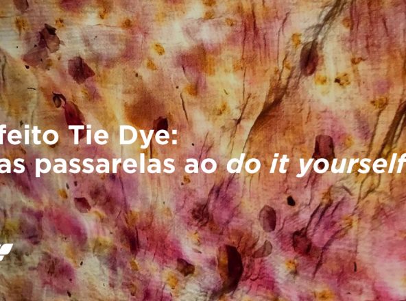 Efeito Tie Dye: das passarelas ao do it yourself