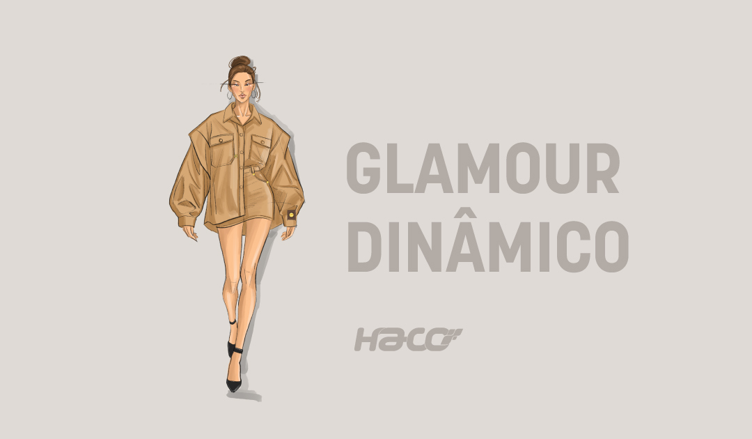 The Hype Report Haco #5: tendência Glamour Dinâmico