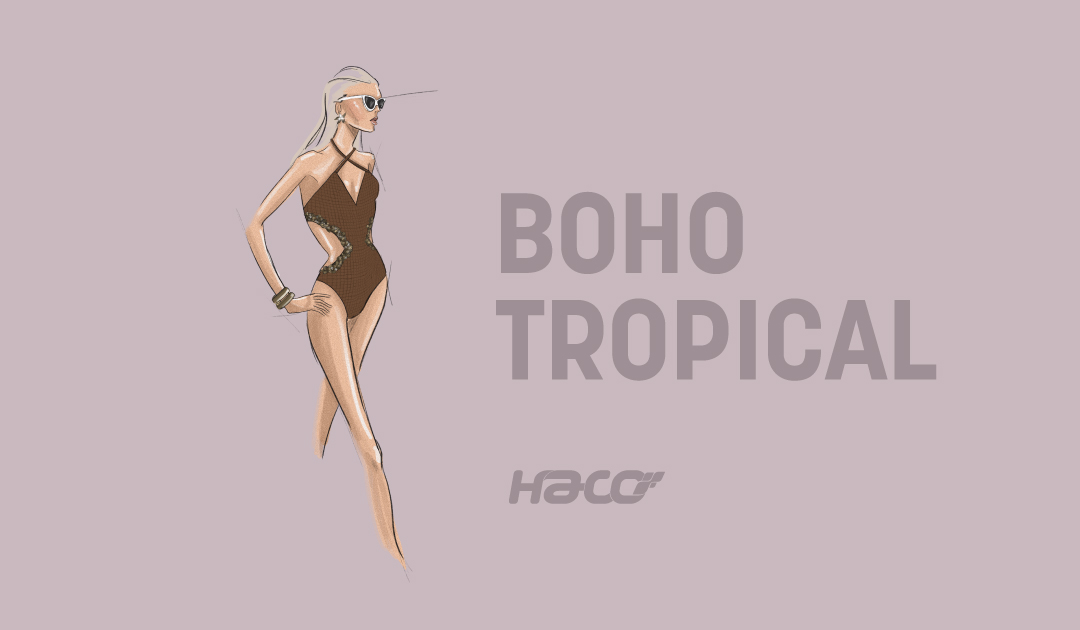 The Hype Report Haco #7: tendência Boho Tropical
